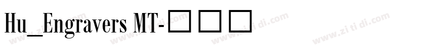 Hu_Engravers MT字体转换